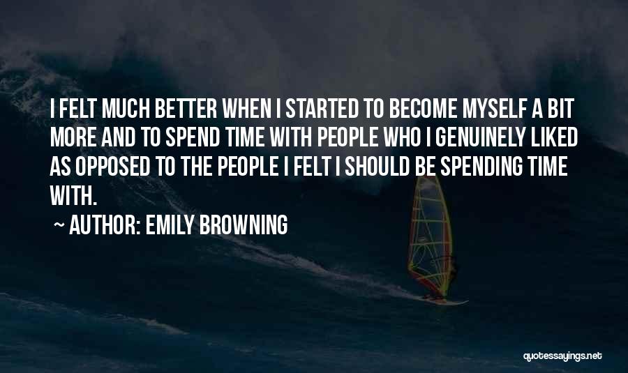 Spend Time With Myself Quotes By Emily Browning