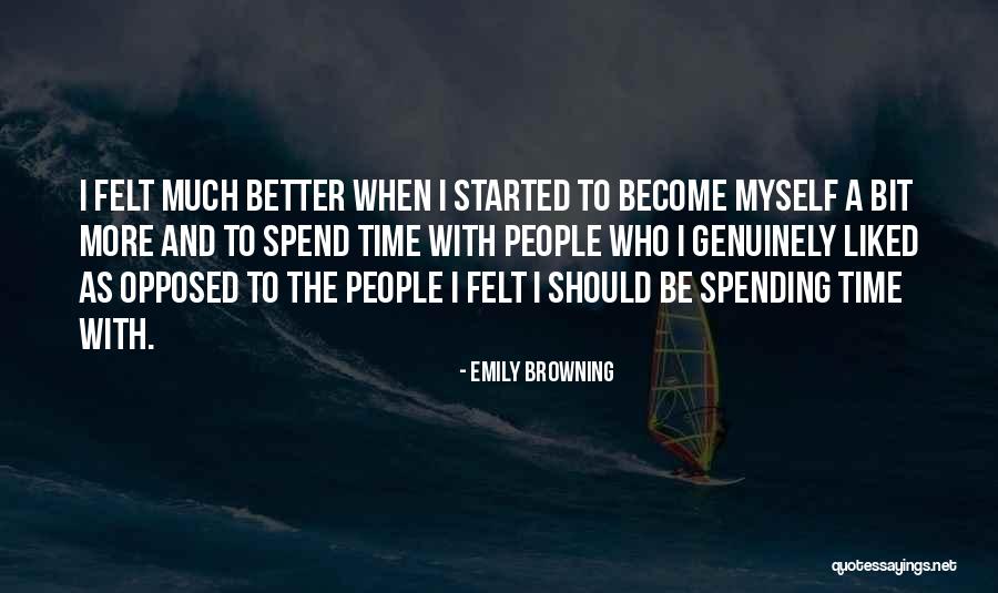 Spend Time With Myself Quotes By Emily Browning