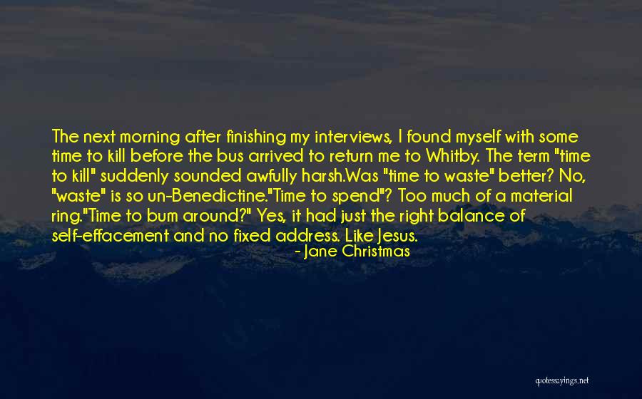 Spend Time With Myself Quotes By Jane Christmas