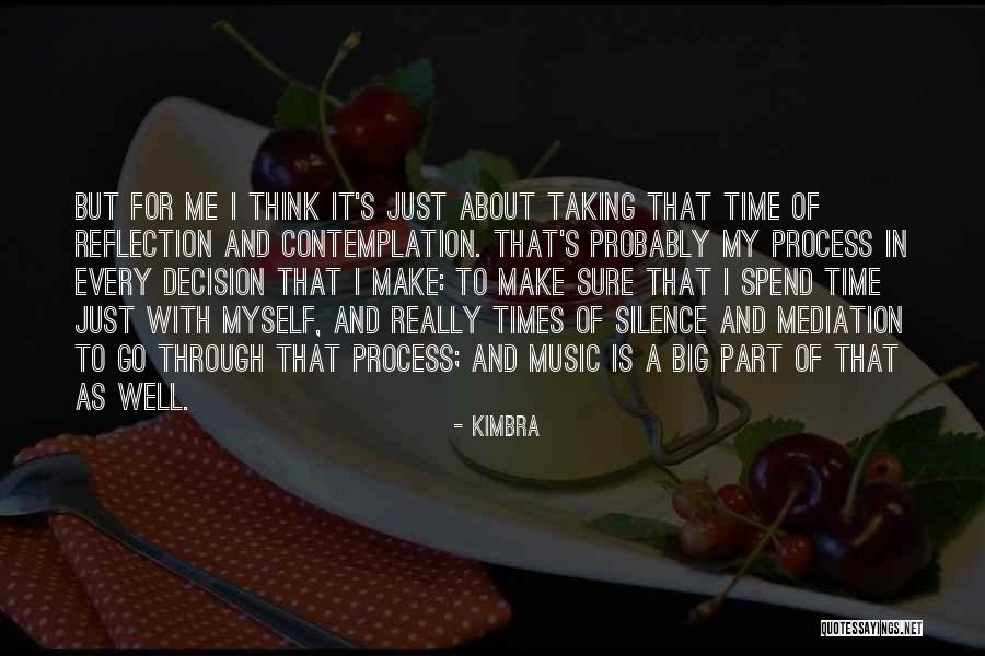 Spend Time With Myself Quotes By Kimbra