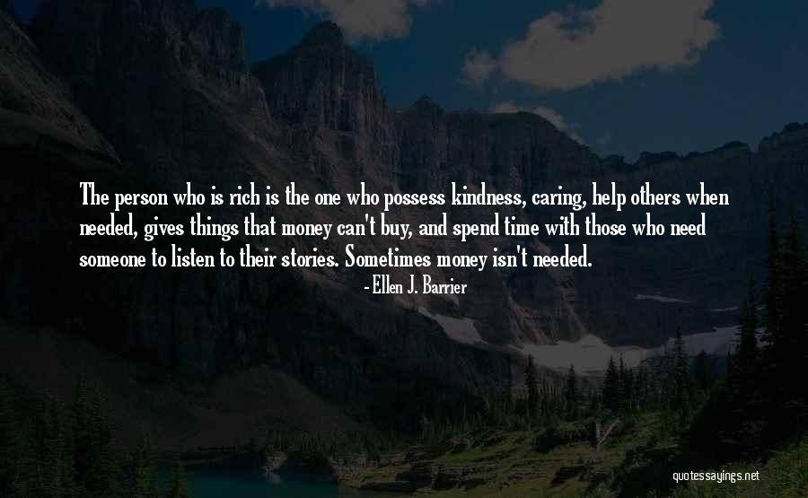 Spend Time With Someone Quotes By Ellen J. Barrier Spend Time With Someone Quotes By Ellen J. Barrier
