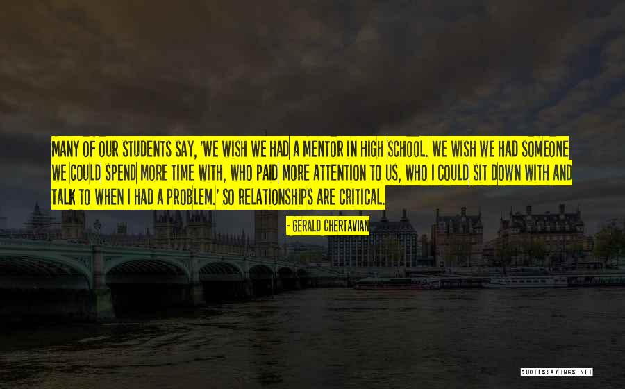 Spend Time With Someone Quotes By Gerald Chertavian Spend Time With Someone Quotes By Gerald Chertavian