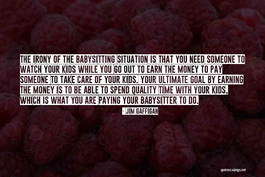 Spend Time With Someone Quotes By Jim Gaffigan Spend Time With Someone Quotes By Jim Gaffigan