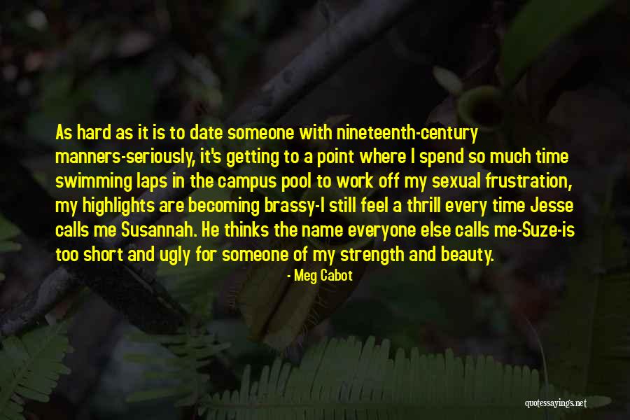 Spend Time With Someone Quotes By Meg Cabot Spend Time With Someone Quotes By Meg Cabot