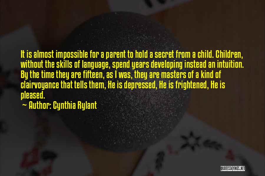 Spend Time With Your Child Quotes By Cynthia Rylant