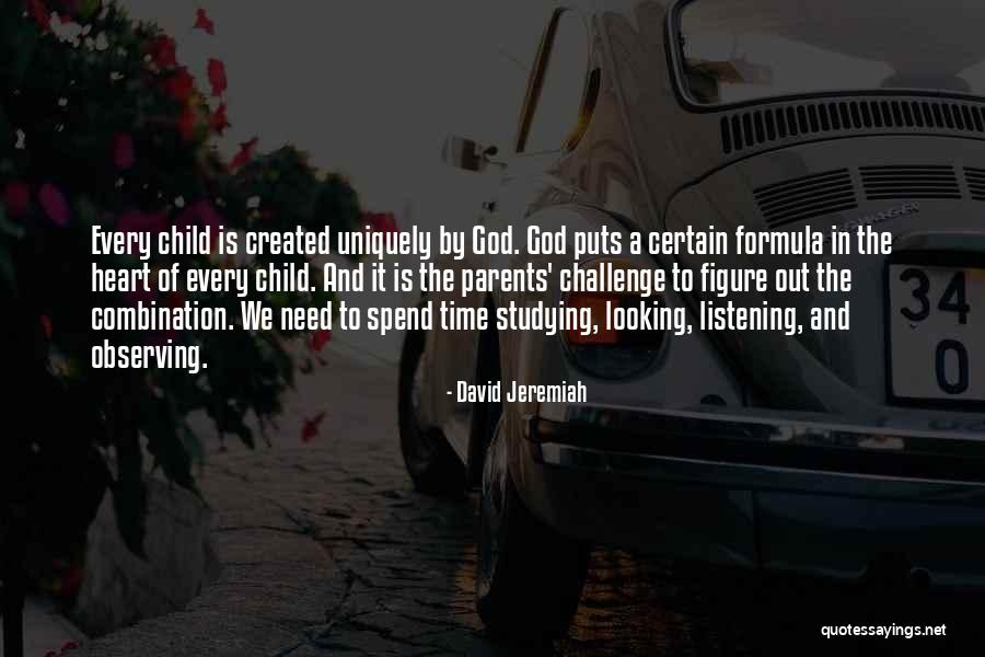 Spend Time With Your Child Quotes By David Jeremiah