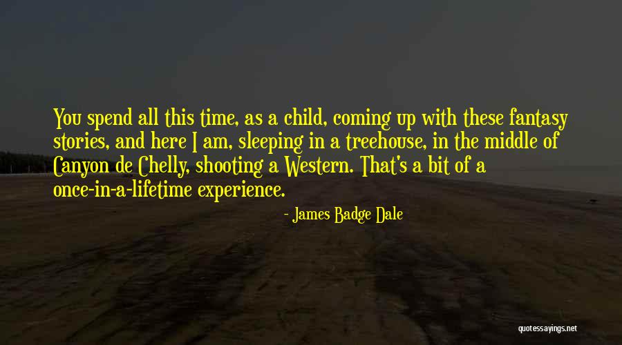 Spend Time With Your Child Quotes By James Badge Dale