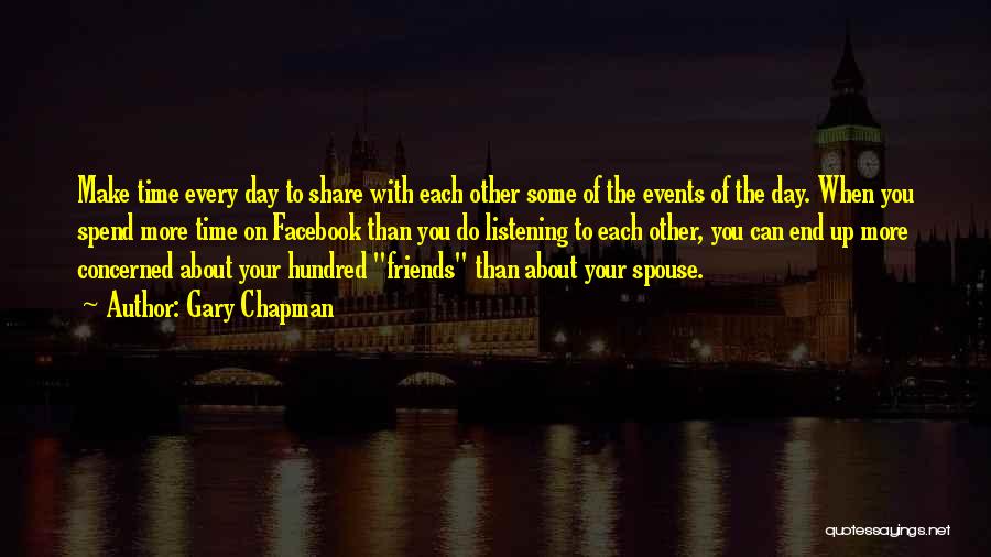 Spend Time With Your Friends Quotes By Gary Chapman