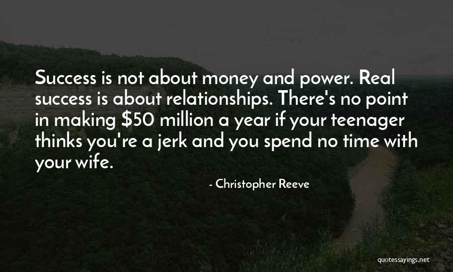 Spend Time With Your Wife Quotes By Christopher Reeve