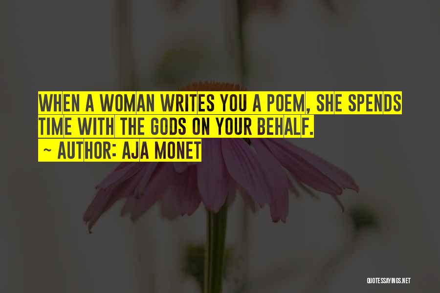 Spend Time With Your Woman Quotes By Aja Monet