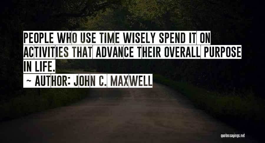 Spend Wisely Quotes By John C. Maxwell