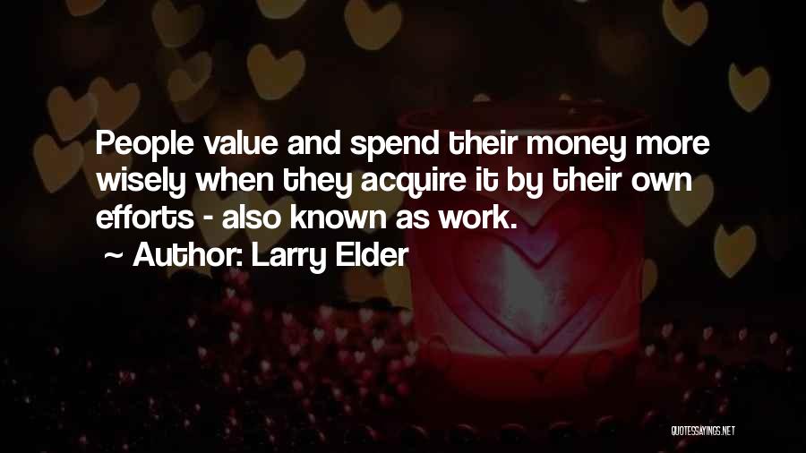 Spend Wisely Quotes By Larry Elder