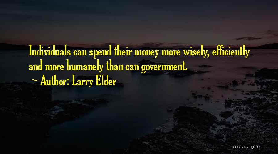 Spend Wisely Quotes By Larry Elder