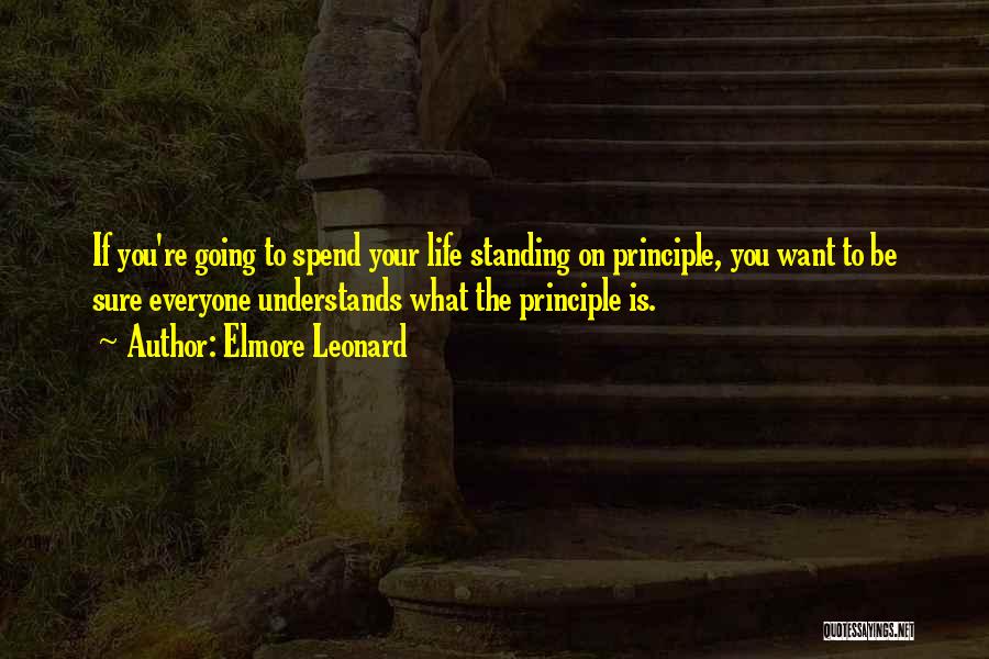 Spend Your Life Quotes By Elmore Leonard