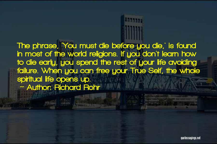 Spend Your Life Quotes By Richard Rohr