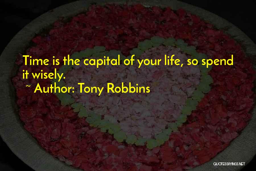 Spend Your Life Quotes By Tony Robbins