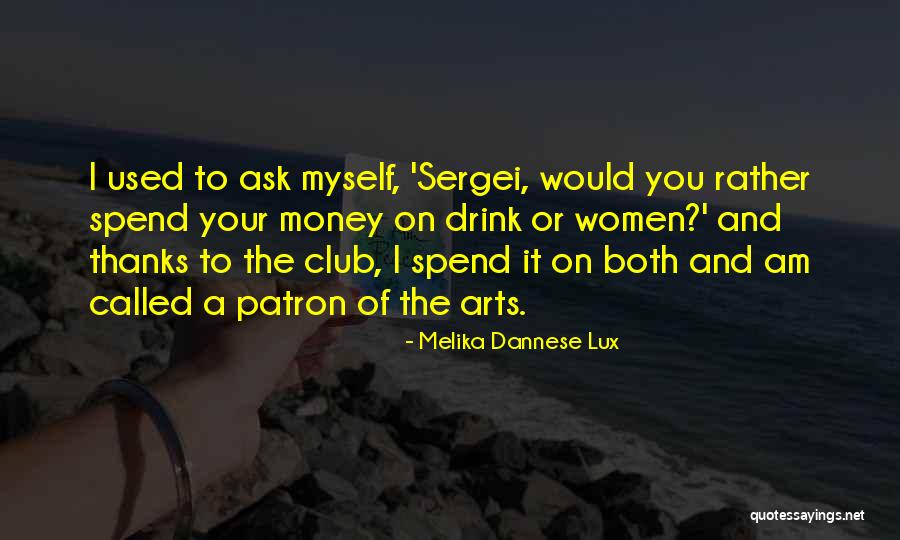 Spend Your Money Quotes By Melika Dannese Lux Spend Your Money Quotes By Melika Dannese Lux