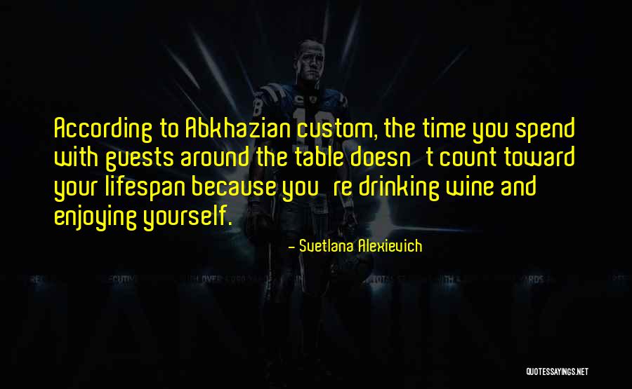 Spend Your Time Quotes By Svetlana Alexievich Spend Your Time Quotes By Svetlana Alexievich