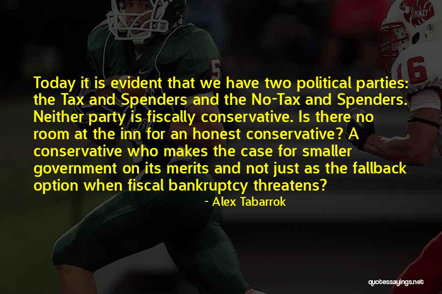 Spenders Quotes By Alex Tabarrok Spenders Quotes By Alex Tabarrok