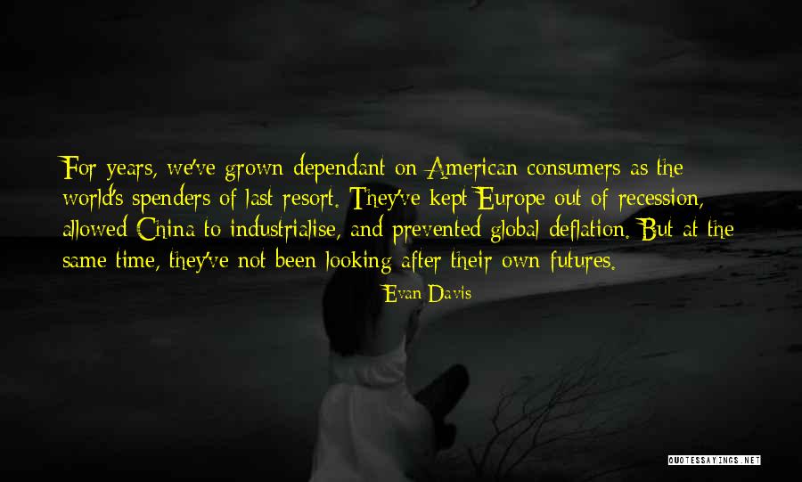 Spenders Quotes By Evan Davis Spenders Quotes By Evan Davis