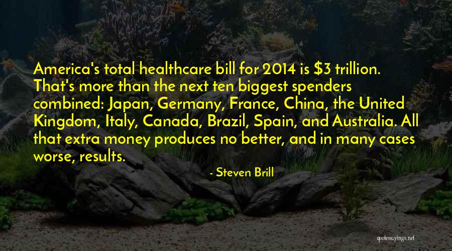 Spenders Quotes By Steven Brill Spenders Quotes By Steven Brill