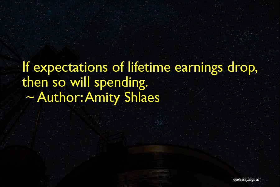 Spending A Lifetime Quotes By Amity Shlaes