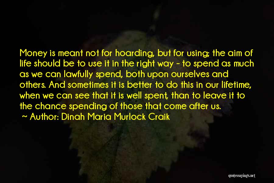 Spending A Lifetime Quotes By Dinah Maria Murlock Craik