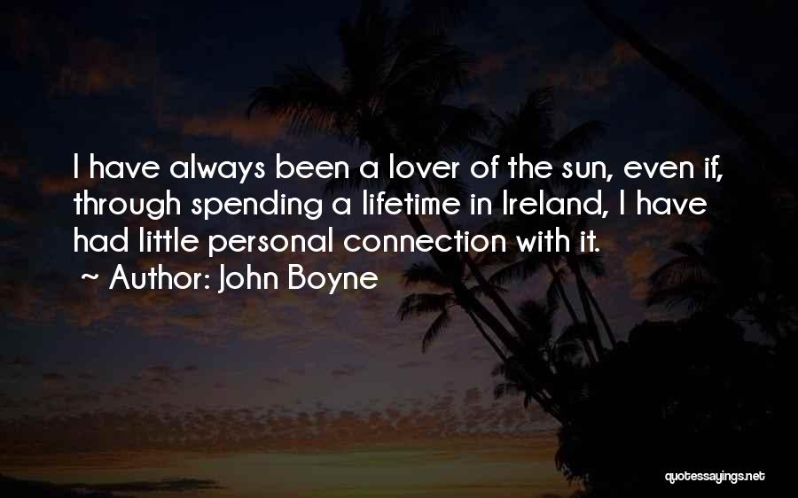 Spending A Lifetime Quotes By John Boyne