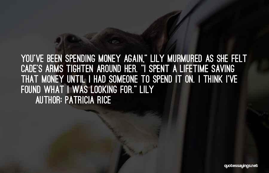 Spending A Lifetime Quotes By Patricia Rice