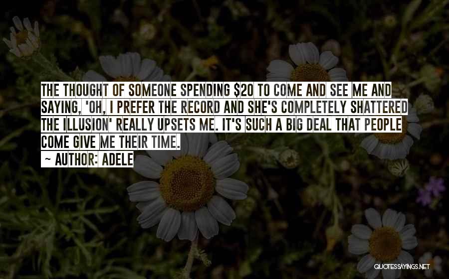 Spending All My Time With You Quotes By Adele