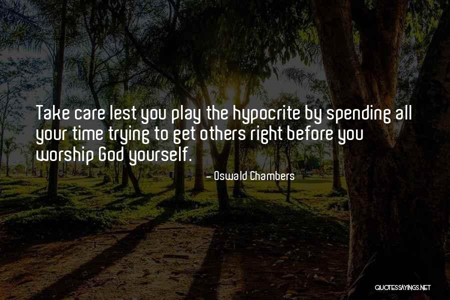 Spending All Your Time Quotes By Oswald Chambers Spending All Your Time Quotes By Oswald Chambers