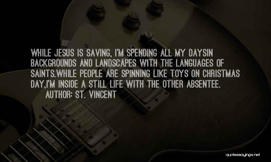 Spending Christmas With You Quotes By St. Vincent