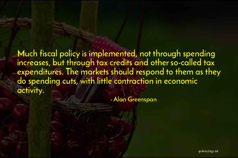 Spending Cuts Quotes By Alan Greenspan