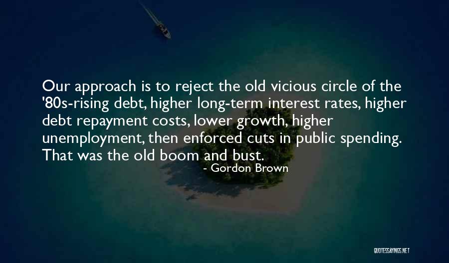 Spending Cuts Quotes By Gordon Brown