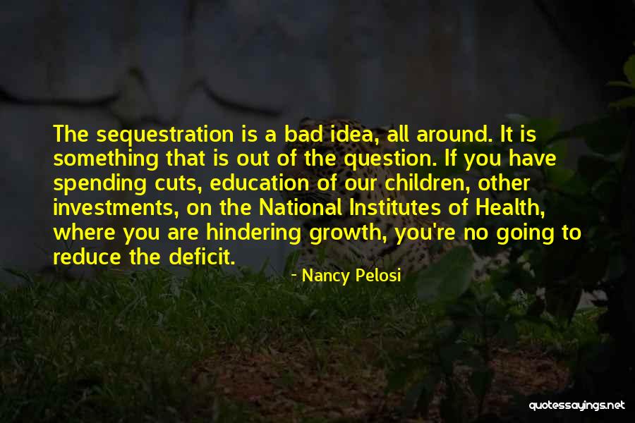 Spending Cuts Quotes By Nancy Pelosi