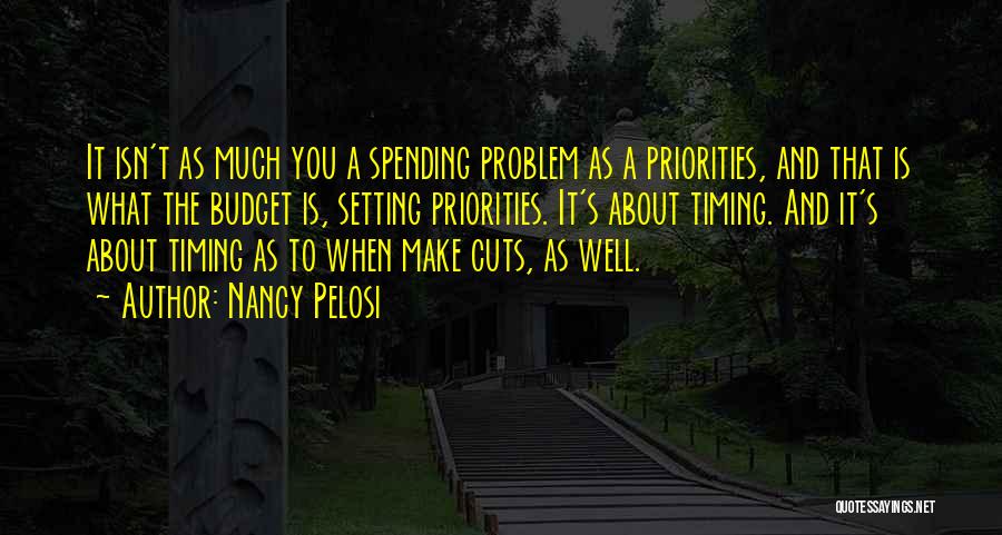 Spending Cuts Quotes By Nancy Pelosi