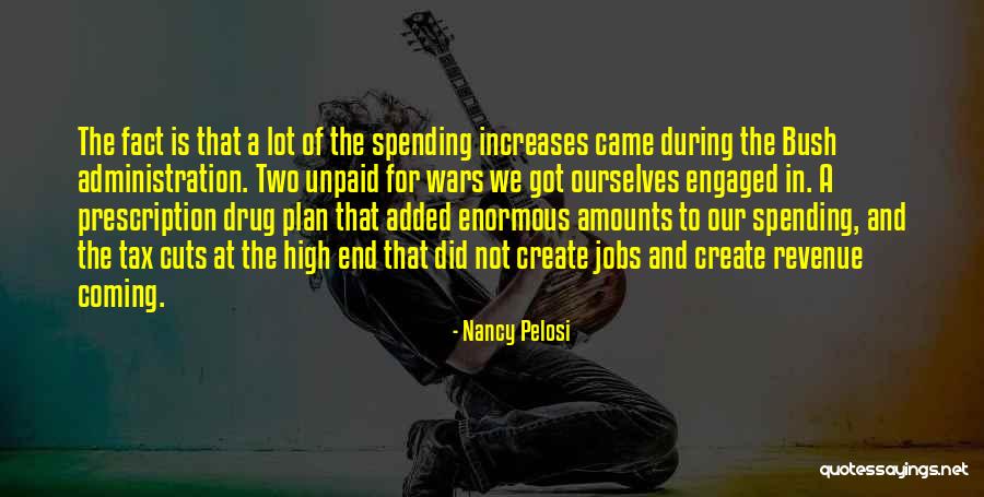 Spending Cuts Quotes By Nancy Pelosi