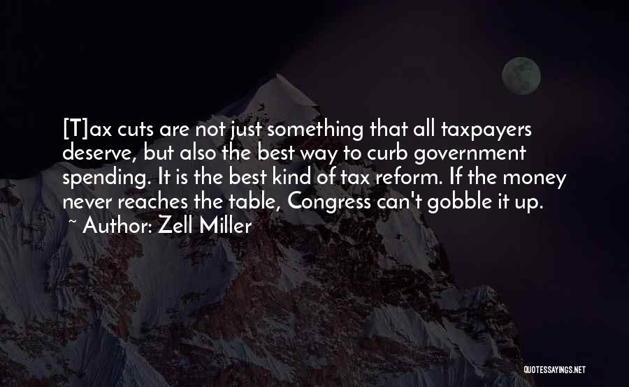 Spending Cuts Quotes By Zell Miller