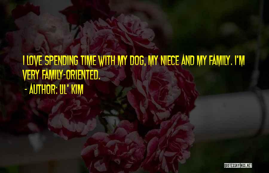 Spending Family Time Quotes By Lil' Kim