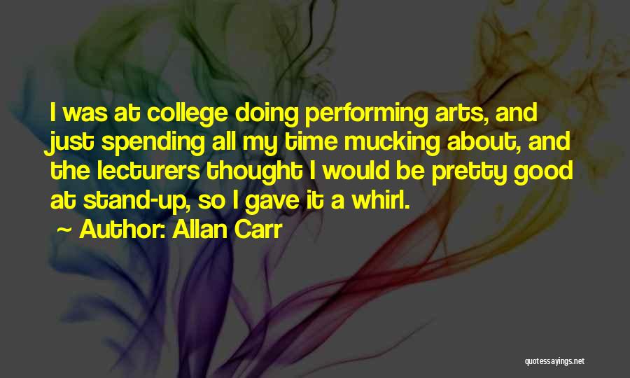 Spending Good Time Quotes By Allan Carr