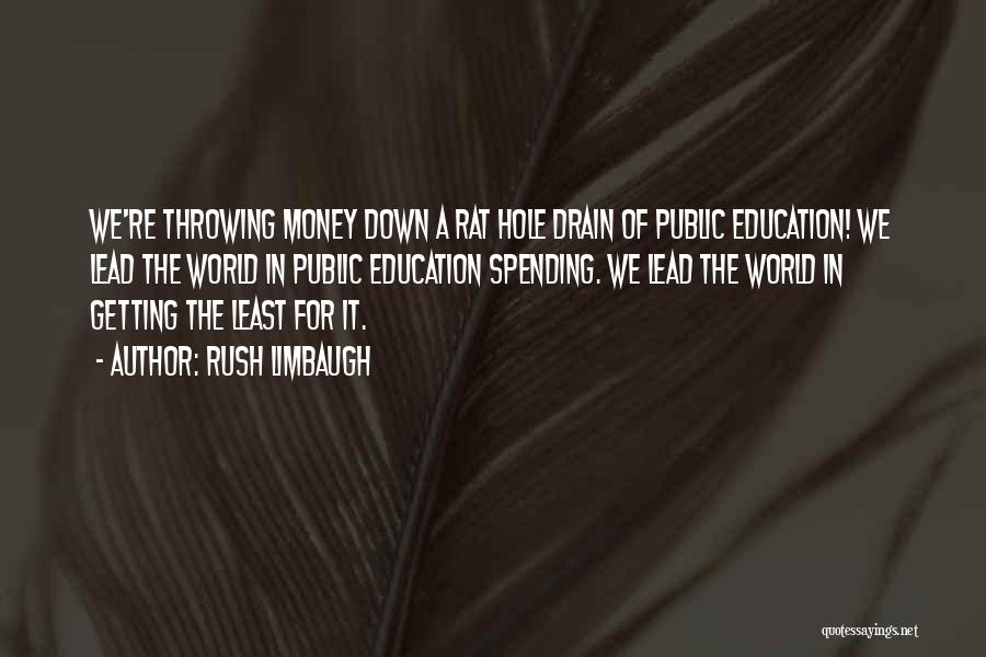 Spending Money On Education Quotes By Rush Limbaugh