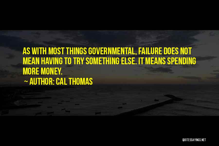 Spending Money Quotes By Cal Thomas