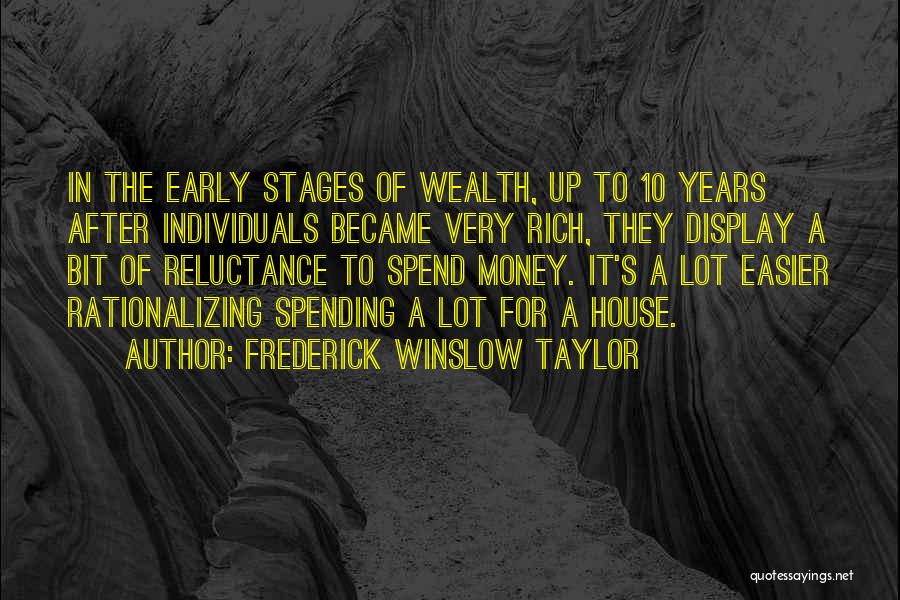 Spending Money Quotes By Frederick Winslow Taylor