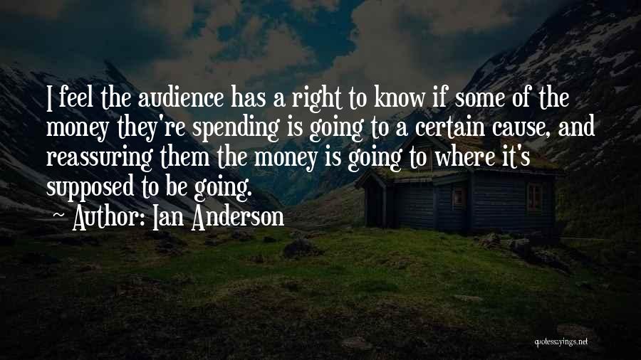 Spending Money Quotes By Ian Anderson