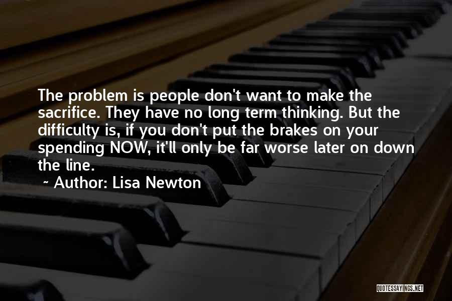Spending Money Quotes By Lisa Newton