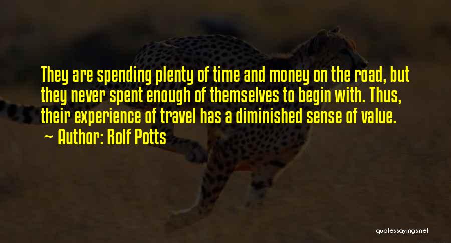 Spending Money Quotes By Rolf Potts
