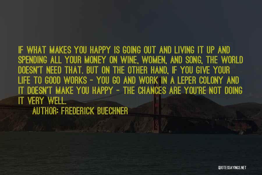 Spending Money To Make Money Quotes By Frederick Buechner