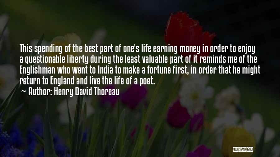 Spending Money To Make Money Quotes By Henry David Thoreau