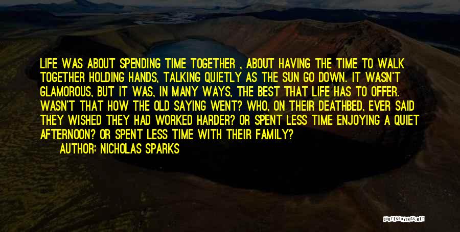 Spending More Time Together Quotes By Nicholas Sparks