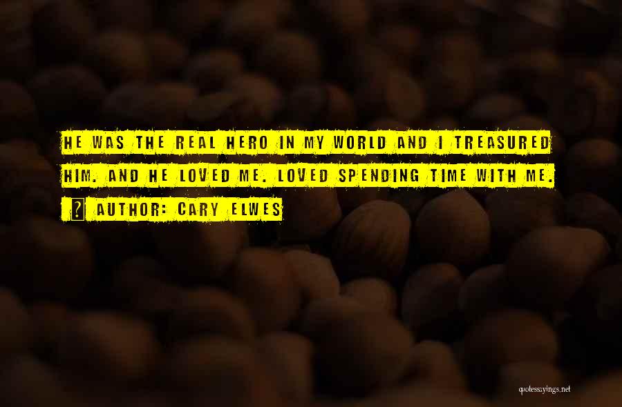Spending More Time With Loved Ones Quotes By Cary Elwes